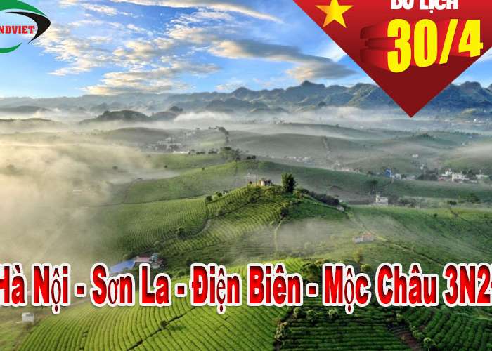 Tour Sơn La - Điện Biên - Mộc Châu 3 Ngày 2 Đêm Lễ 30/4-1/5